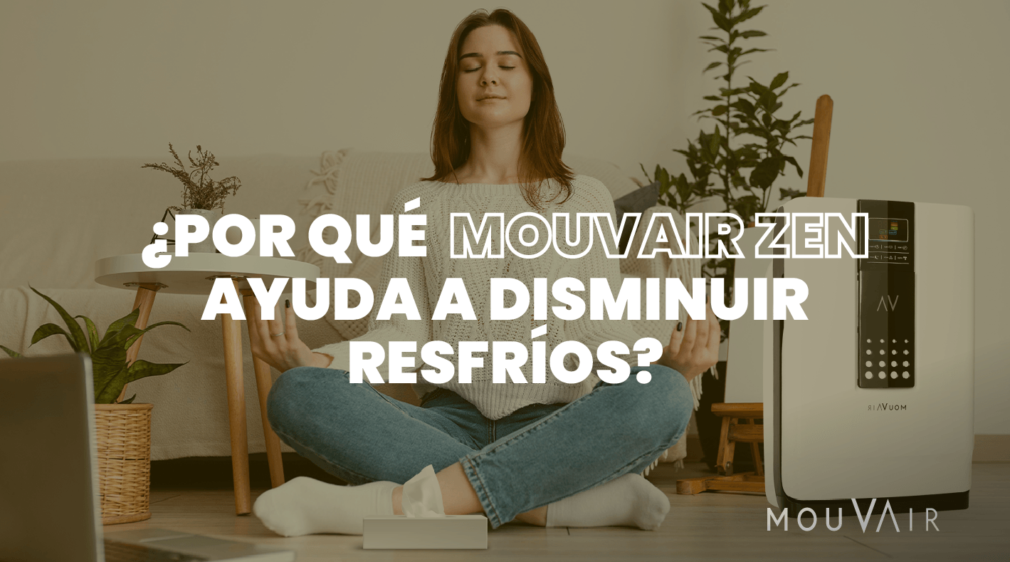 ¿Por qué el purificador de aire Mouvair Zen es eficaz para evitar resfríos? - Mouvair