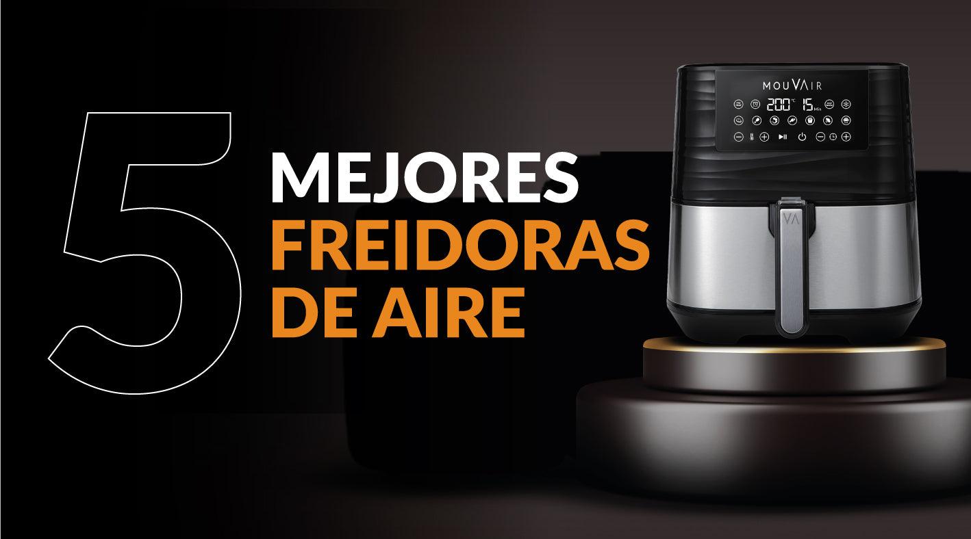Las 5 mejores freidoras de aire de Chile 2023 - Mouvair